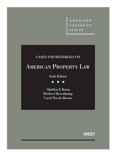 Beispielbild fr Cases and Materials on American Property Law, 6th ? CasebookPlus (American Casebook Series) zum Verkauf von Outer Print