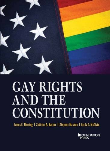 Beispielbild fr Gay Rights and the Constitution: Cases and Materials (Coursebook) (Higher Education Coursebook) zum Verkauf von Monster Bookshop