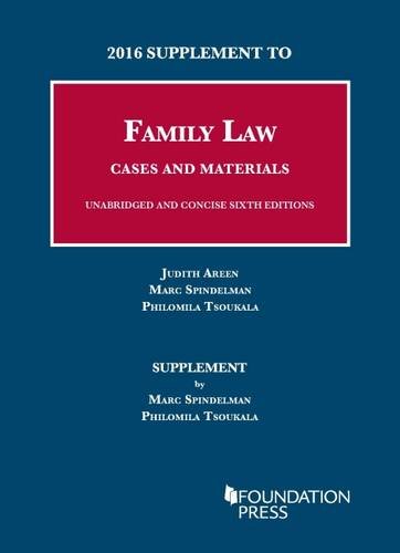 9781634603058: 2016 Supplement to Family Law, Cases and Materials, Unabridged and Concise, 6th Editions (University Casebook Series)