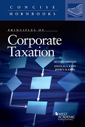 Imagen de archivo de Principles of Corporate Taxation (Concise Hornbook Series) a la venta por Revaluation Books