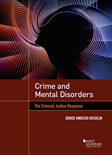 Stock image for Crime and Mental Disorders: The Criminal Justice Response (Higher Education Coursebook) for sale by HPB-Red
