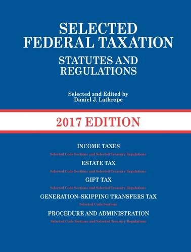 Beispielbild fr Selected Federal Taxation Statutes and Regulations : 2017 with Motro Tax Map zum Verkauf von Better World Books