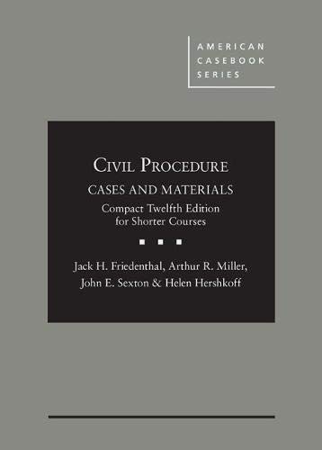 

Civil Procedure: Cases and Materials, Compact Edition for Shorter Courses (American Casebook Series)