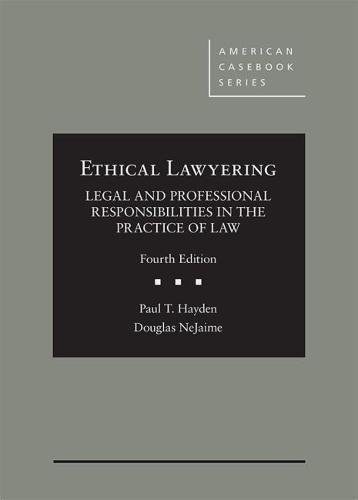 Beispielbild fr Ethical Lawyering: Legal and Professional Responsibilities in the Practice of Law (American Casebook Series) zum Verkauf von BooksRun