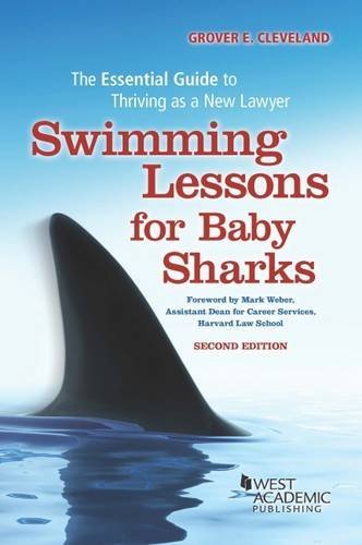 Stock image for Swimming Lessons for Baby Sharks: The Essential Guide to Thriving as a New Lawyer (Career Guides) for sale by Zoom Books Company