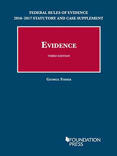 Stock image for Federal Rules of Evidence 2016-2017 Statutory and Case Supplement to Fisher's Evidence (University Casebook Series) for sale by Your Online Bookstore
