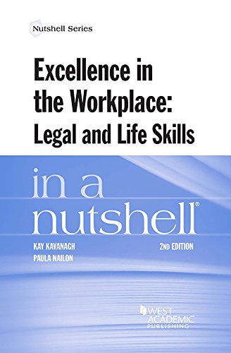 Imagen de archivo de Excellence in the Workplace, Legal and Life Skills in a Nutshell (Nutshells) a la venta por Front Cover Books