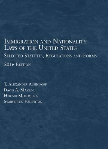 9781634607841: Immigration and Nationality Laws of the United States: Selected Statutes, Regs and Forms