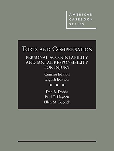 Stock image for Torts and Compensation, Personal Accountability and Social Responsibility for Injury, Concise (American Casebook Series) for sale by BooksRun