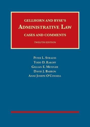 Beispielbild fr Gellhorn and Byses Administrative Law, Cases and Comments (University Casebook Series) zum Verkauf von Goodwill Books