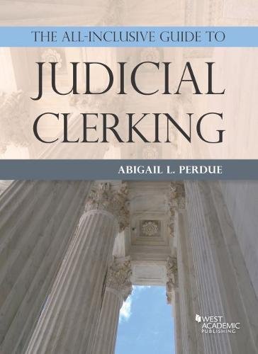 Beispielbild fr The All-Inclusive Guide to Judicial Clerking zum Verkauf von THE SAINT BOOKSTORE