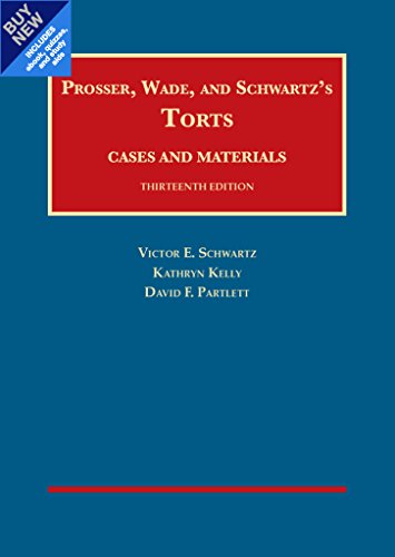 Stock image for Prosser, Wade and Schwartz's Torts, Cases and Materials, 13th - CasebookPlus (University Casebook Series) for sale by HPB-Red