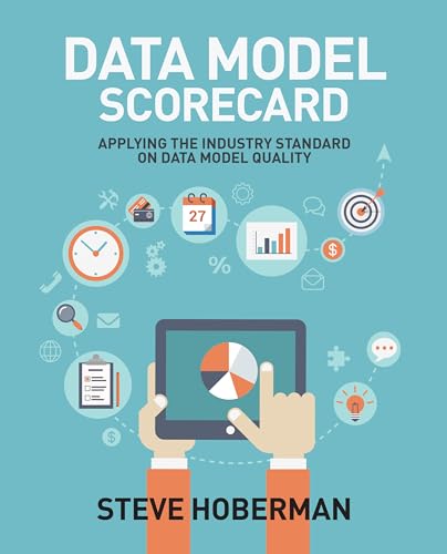 Imagen de archivo de Data Model Scorecard: Applying the Industry Standard on Data Model Quality a la venta por SecondSale