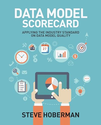 Stock image for Data Model Scorecard: Applying the Industry Standard on Data Model Quality for sale by SecondSale