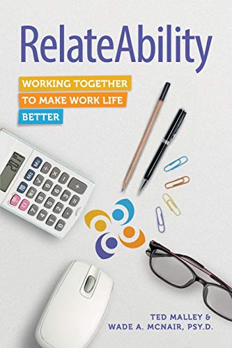 Imagen de archivo de RelateAbility: Working Together To Make Work Life Better a la venta por Zoom Books Company
