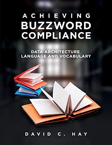 Imagen de archivo de Achieving Buzzword Compliance: Data Architecture Language and Vocabulary a la venta por kelseyskorner