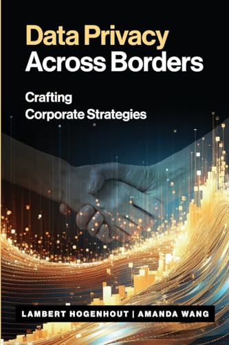 Imagen de archivo de Data Privacy Across Borders: Crafting Corporate Strategies a la venta por Ria Christie Collections
