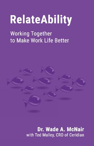 Imagen de archivo de RelateAbility: Working Together To Make Work Life Better a la venta por SecondSale