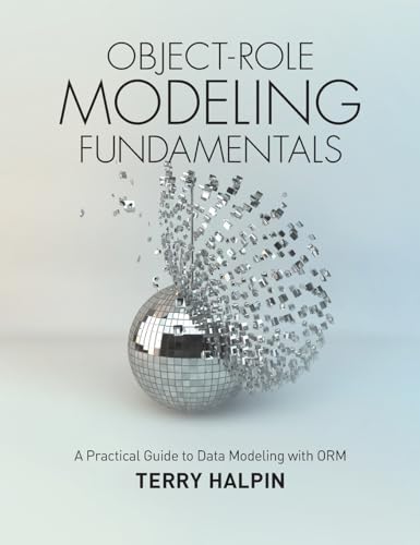 9781634625463: Object-Role Modeling Fundamentals: A Practical Guide to Data Modeling with ORM