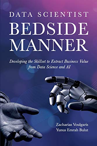 Stock image for Data Scientist Bedside Manner: Redefining your Organization with Data for sale by Lucky's Textbooks