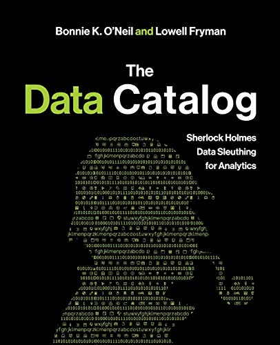 9781634627870: The Data Catalog: Sherlock Holmes Data Sleuthing for Analytics