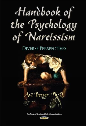 9781634630054: Handbook of the Psychology of Narcissism: Diverse Perspectives (Psychology of Emotions, Motivations and Actions)