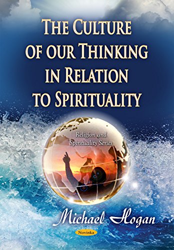 9781634630245: The Culture of Our Thinking in Relation to Spirituality