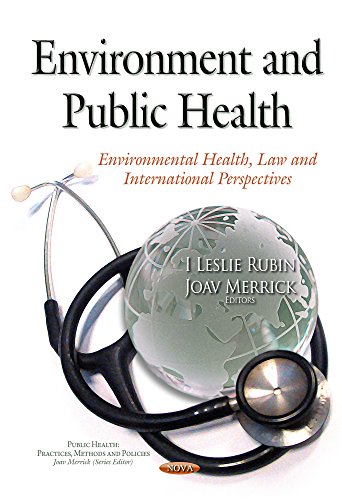 Stock image for Environment and Public Health Environmental Health, Law International Perspectives Public Health Practices, Methods and Policies for sale by PBShop.store US