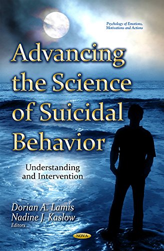 9781634632133: Advancing the Science of Suicidal Behavior: Understanding & Intervention (Psychology of Emotions, Motivations and Actions)