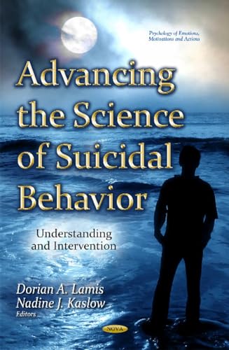 9781634632133: Advancing the Science of Suicidal Behavior: Understanding and Intervention: Understanding & Intervention