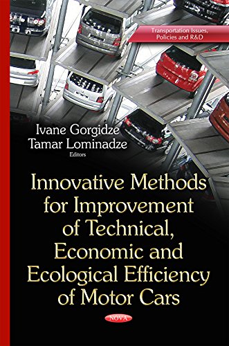 Imagen de archivo de Innovative Methods for Improvement of Technical, Economic and Ecological Efficiency of Motor Cars Transportation Issues, Policies and RD a la venta por PBShop.store US