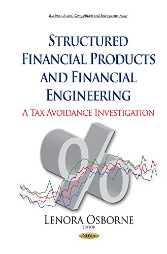 9781634637855: Structured Financial Products and Financial Engineering: A Tax Avoidance Investigation (Business Issues Competition and Entrepreneurship)