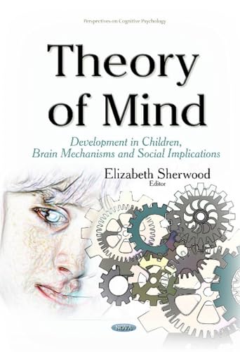 Beispielbild fr Theory of Mind: Development in Children, Brain Mechanisms & Social Implications (Perspectives on Cognitive Psychology) zum Verkauf von Buchpark