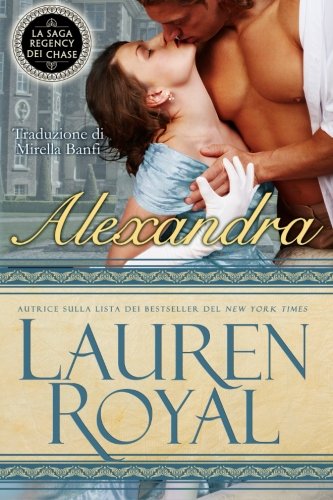 9781634690041: Alexandra: Volume 1 (La Saga Regency dei Chase)