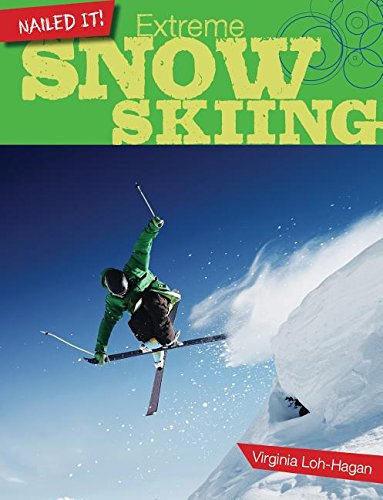 9781634700177: Extreme Snow Skiing (Nailed It!)