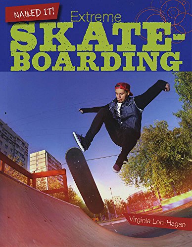 Beispielbild fr Extreme Skateboarding (Nailed It!) zum Verkauf von Reuseabook