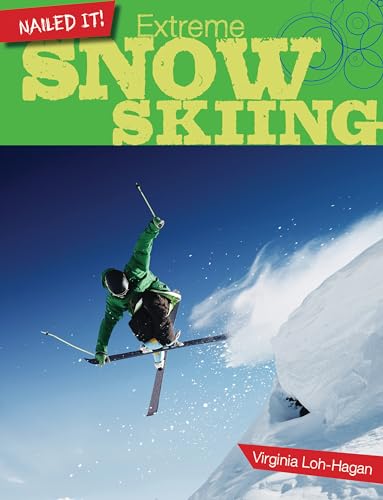 Beispielbild fr Extreme Snow Skiing (Nailed It!) zum Verkauf von Better World Books