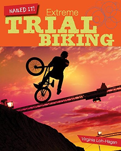 9781634706056: Extreme Trials Biking (Nailed It!)