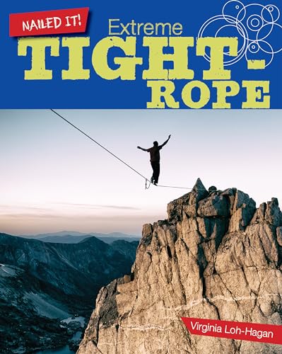 Stock image for Extreme Tightrope (Nailed It!) for sale by Jenson Books Inc