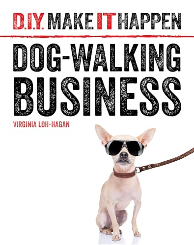 9781634706179: Dog-Walking Business (D. I. Y. Make It Happen)