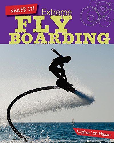 Beispielbild fr Extreme Flyboarding zum Verkauf von Better World Books