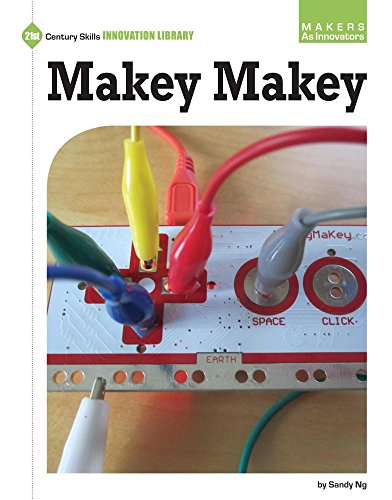 9781634714143: Makey Makey (Makers As Innovators: 21st Century Skills Innovation Library)