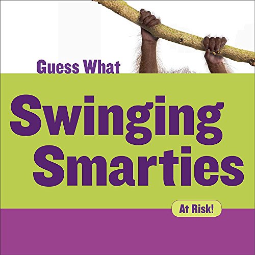 Stock image for Swinging Smarties : Orangutan for sale by Better World Books: West