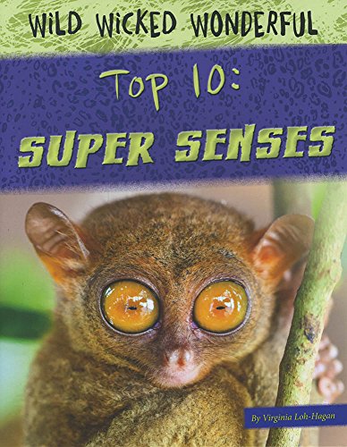 Stock image for Top 10: Super Senses (Wild Wicked Wonderful) for sale by Jenson Books Inc