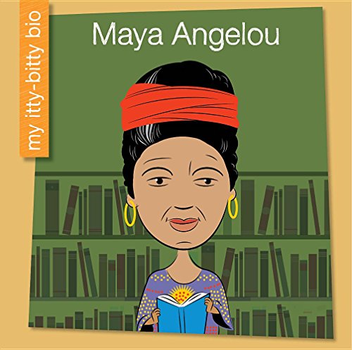 Stock image for Maya Angelou (My Early Library: My Itty-Bitty Bio) for sale by SecondSale