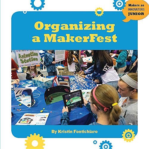 Imagen de archivo de Organizing a Makerfest (Makers as Innovators, Junior) a la venta por BookOutlet