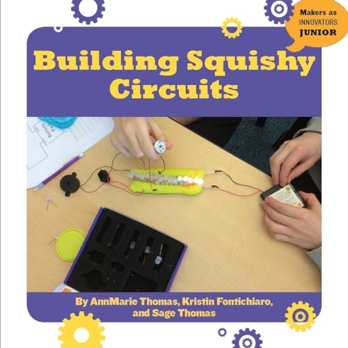 9781634727235: Building Squishy Circuits (21st Century Skills Innovation Library: Makers as Innovators)