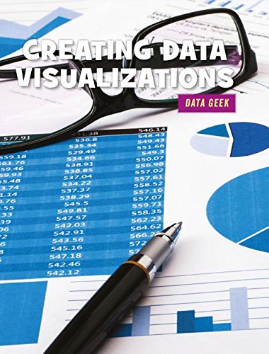 9781634727426: Creating Data Visualizations (21st Century Skills Library: Data Geek)