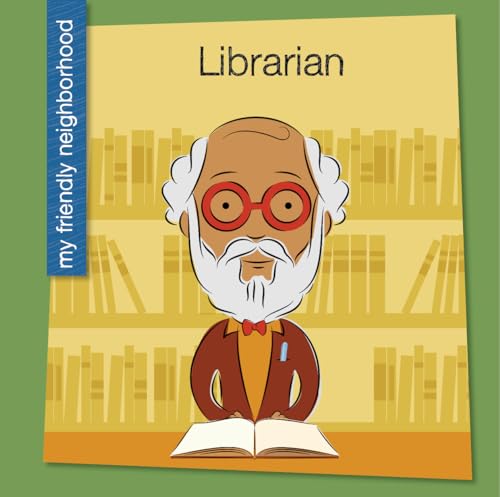 Stock image for Librarian (My Early Library: My Friendly Neighborhood) for sale by Dream Books Co.