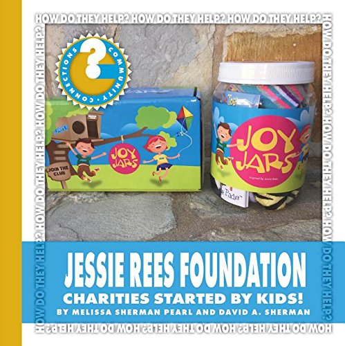 Imagen de archivo de Jessie Rees Foundation: Charities Started by Kids! (Community Connections: How Do They Help?) a la venta por Irish Booksellers